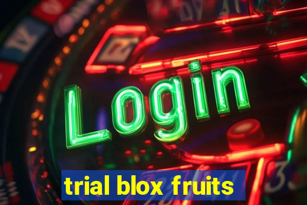 trial blox fruits